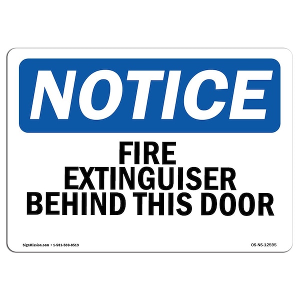 OSHA Notice Sign, Fire Extinguisher Behind This Door, 14in X 10in Aluminum, 10" W, 14" L, Landscape